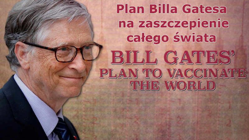 Plan Billa Gatesa na zaszczepienie całego świata