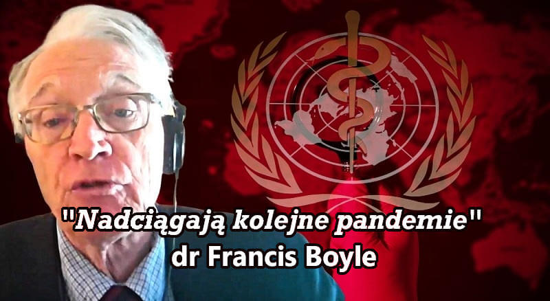 Nadciągają kolejne pandemie - dr Francis Boyle