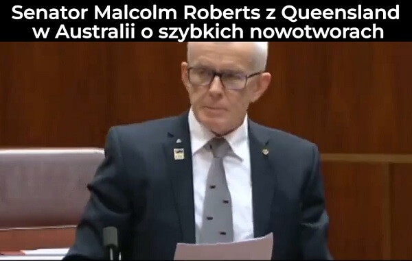 Senator Malcolm Roberts z Queensland o szybkich nowotworach