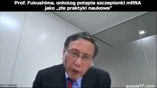 Prof. Masanori Fukushima potępia szczepionki mRNA jako „złe praktyki naukowe”